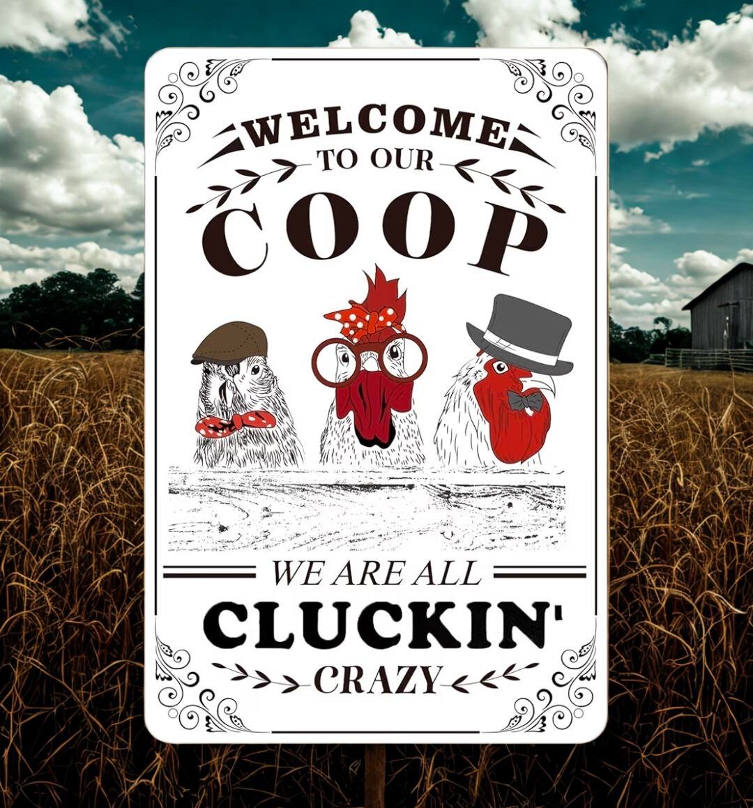 Chicken Coop Metal Tin Sign 8x12 Inch - "Welcome to Our Coop We Are All Cluckin' Crazy" Vintage Farmhouse Wall Plaque for Kitchen, Garden, or Home Decor